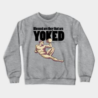 Blessed Are the Yoked Crewneck Sweatshirt